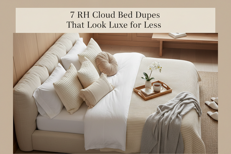 7 RH Cloud Bed Dupes That Look Luxe for Less | Yechen